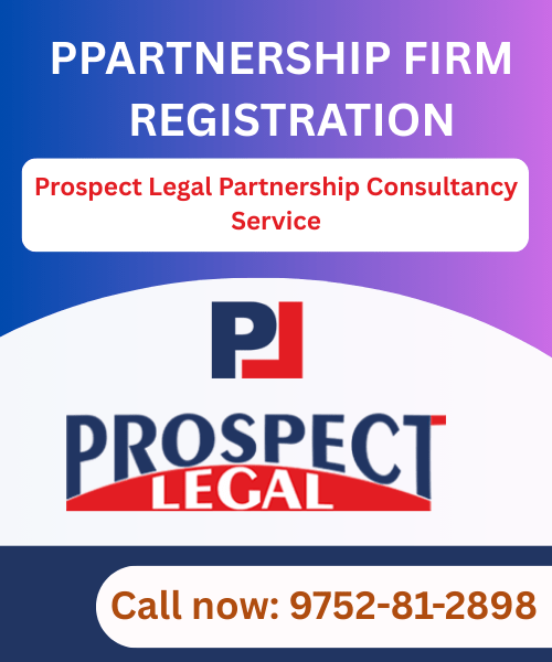 Partnership Firm Registration -Prospect Legal Partnership Consultancy Service Partnership Firm Registration -Prospect Legal Partnership Consultancy Service
